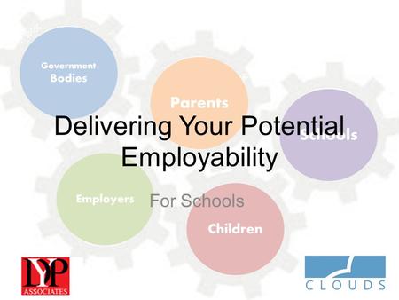Delivering Your Potential Employability For Schools.