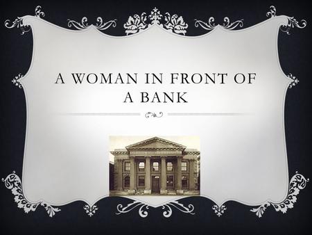 A Woman in front of a bank