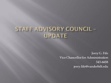 Jerry G. Fife Vice Chancellor for Administration 343-6658