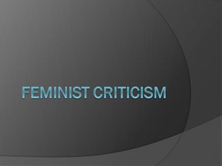 Feminist Criticism.