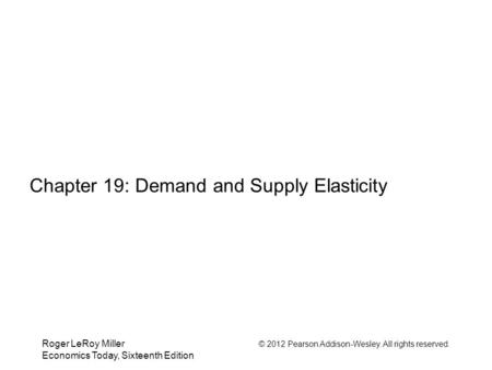 Chapter 19: Demand and Supply Elasticity