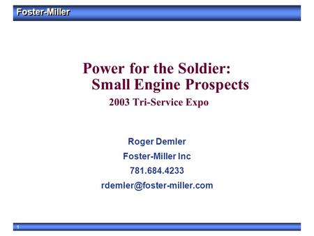 Power for the Soldier: Small Engine Prospects 2003 Tri-Service Expo