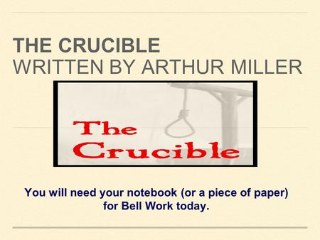 The crucible Written by Arthur miller