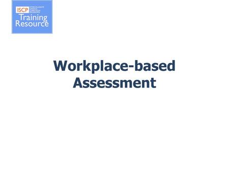 Workplace-based Assessment. Overview Types of assessment Assessment for learning Assessment of learning Purpose of WBA Benefits of WBA Miller’s Pyramid.