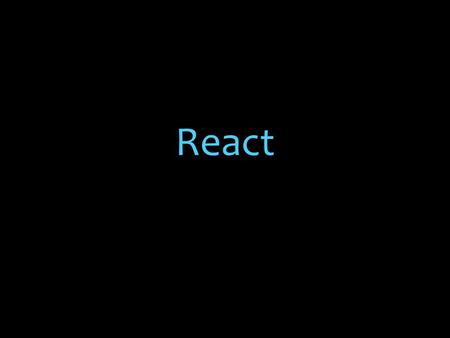 React. A library for creating user interfaces. React Renders your UI and responds to events.