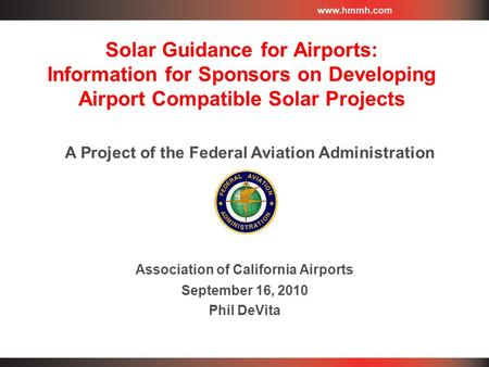 Solar Guidance for Airports: Information for Sponsors on Developing Airport Compatible Solar Projects Association of California Airports September 16,