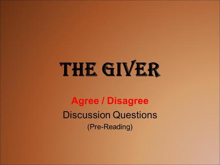 Agree / Disagree Discussion Questions (Pre-Reading)