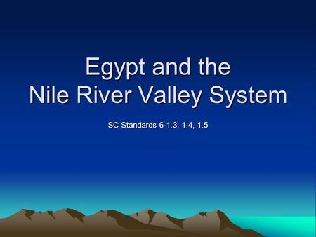 Egypt and the Nile River Valley System