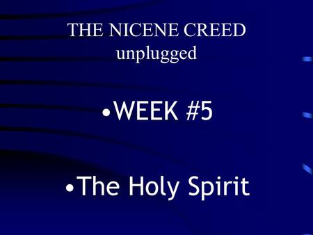 THE NICENE CREED unplugged