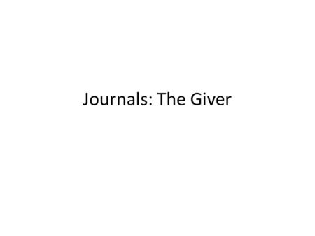 Journals: The Giver.