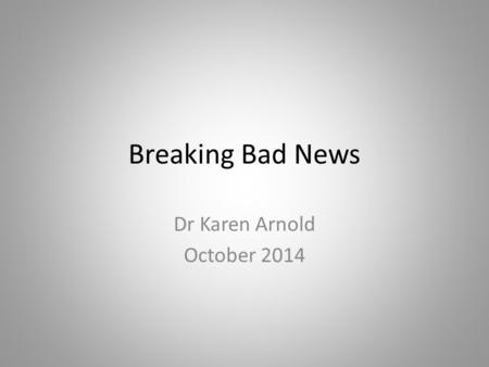 Dr Karen Arnold October 2014