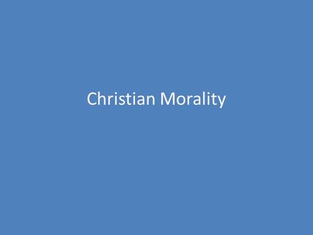 Christian Morality.