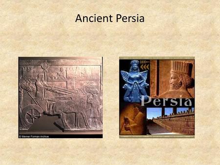 Ancient Persia.