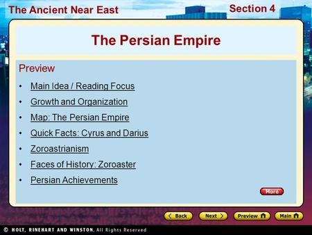 The Ancient Near East Section 4 Preview Main Idea / Reading Focus Growth and Organization Map: The Persian Empire Quick Facts: Cyrus and Darius Zoroastrianism.
