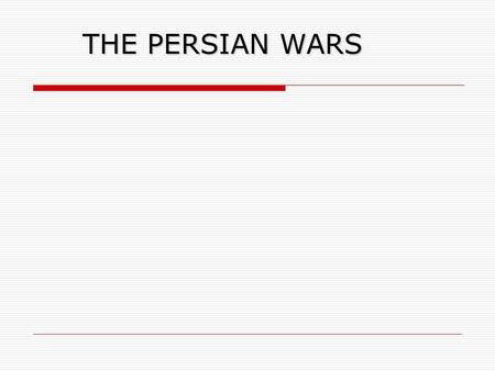 THE PERSIAN WARS.