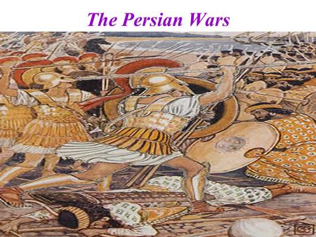 The Persian Wars. 500 B.C.E.---------------------------------448 B.C.E. The “Persian Wars” were a series of wars between the Greek world and the Persian.