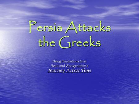 Persia Attacks the Greeks