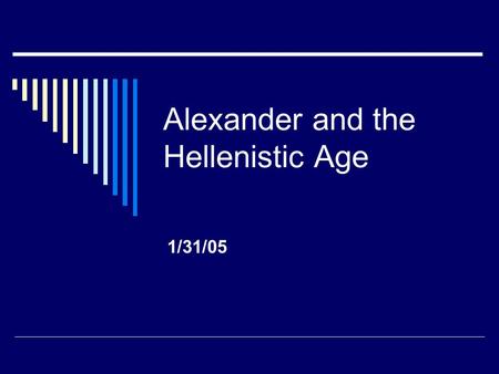 Alexander and the Hellenistic Age 1/31/05. Introduction  Demosthenes tried to warn the public about King Philip II (King of Macedonia) was bringing Greece.