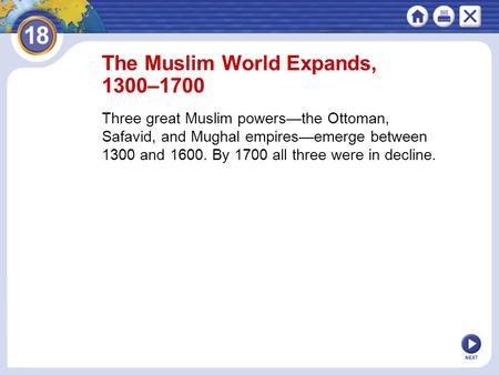The Muslim World Expands, 1300–1700