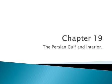 The Persian Gulf and Interior.