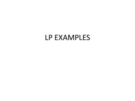 LP EXAMPLES.