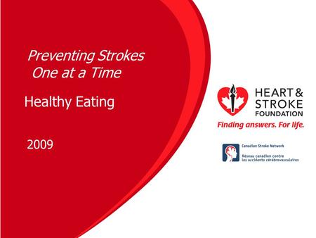 Healthy Eating 2009 Preventing Strokes One at a Time.