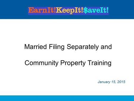 Married Filing Separately and Community Property Training