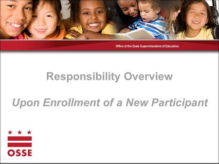 Responsibility Overview Upon Enrollment of a New Participant.