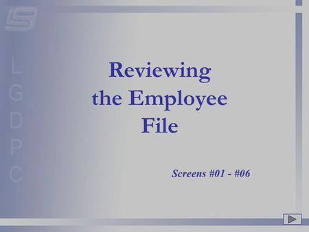 Reviewing the Employee File Screens #01 - #06. To create/update/inquire on an employee file in Zortec, first choose option #01 – Payroll Information.
