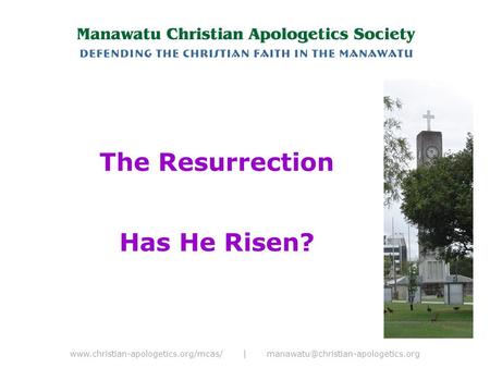 | The Resurrection Has He Risen?