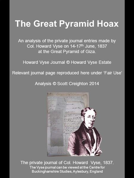 An analysis of the private journal entries made by Col. Howard Vyse on 14-17 th June, 1837 at the Great Pyramid of Giza. Howard Vyse Journal © Howard Vyse.