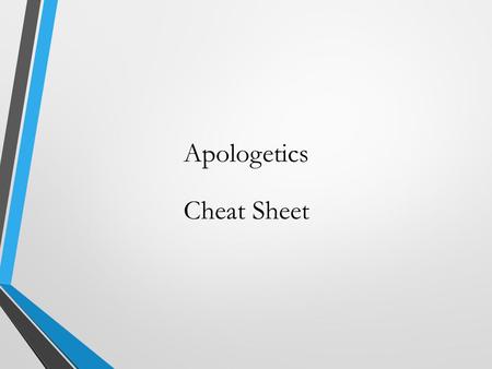Apologetics Cheat Sheet
