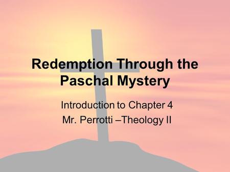 Redemption Through the Paschal Mystery