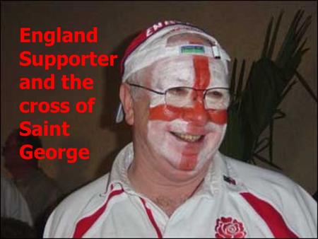 England Supporter and the cross of Saint George. What do you know about England’s Patron Saint?