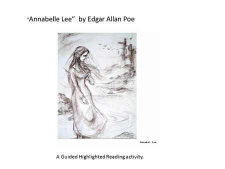 “Annabelle Lee”  by Edgar Allan Poe