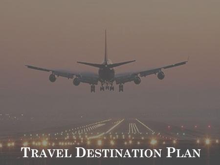 T RAVEL D ESTINATION P LAN. LAHORE Travel Destination Plan of The Heart of Pakistan.
