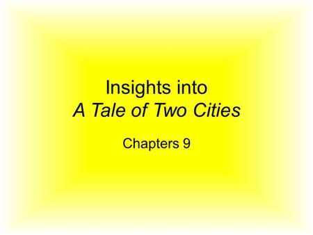 Insights into A Tale of Two Cities Chapters 9. CHAPTER 9: “The Gorgon’s Head”