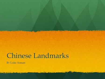 Chinese Landmarks By Luke Asman.