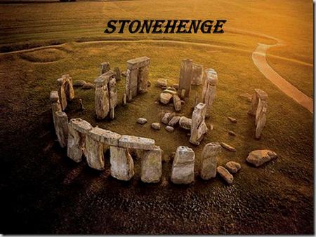 Stonehenge. One of the most famous archaeological sites in the world, Stonehenge is composed of earthworks surrounding a circular and U-shaped structures.