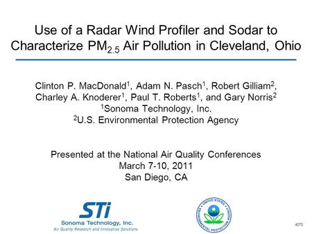 Use of a Radar Wind Profiler and Sodar to Characterize PM 2.5 Air Pollution in Cleveland, Ohio Clinton P. MacDonald 1, Adam N. Pasch 1, Robert Gilliam.