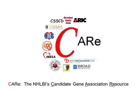 CARe: The NHLBI’s Candidate Gene Association Resource.