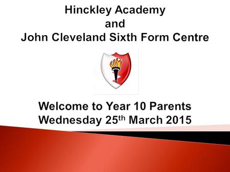 Hinckley Academy and John Cleveland Sixth Form Centre.