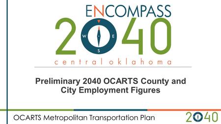 Preliminary 2040 OCARTS County and City Employment Figures.