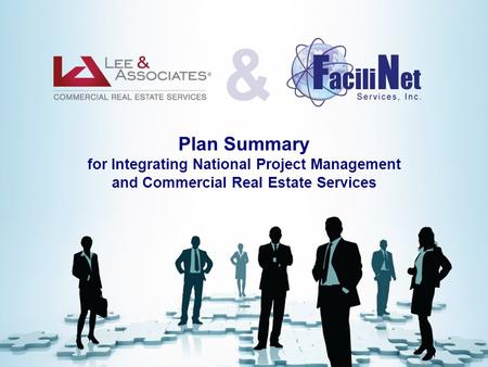 Plan Summary for Integrating National Project Management and Commercial Real Estate Services.