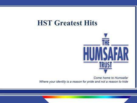 HST Greatest Hits. It all started in 1990 Three men in a chai- shop decided they needed a support system for gay men & men who like other men…