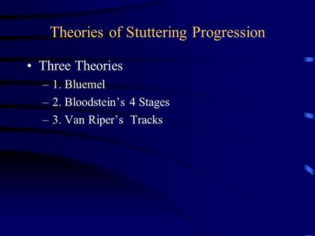 Theories of Stuttering Progression