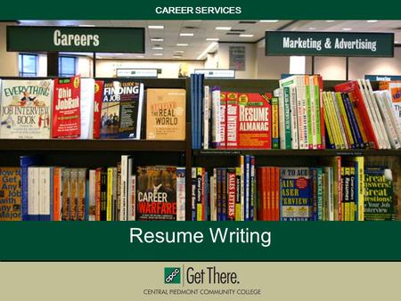 CAREER SERVICES Resume Writing. Purpose of a ResumeTargeting your Resume Basic CategoriesResume formats CAREER SERVICES.
