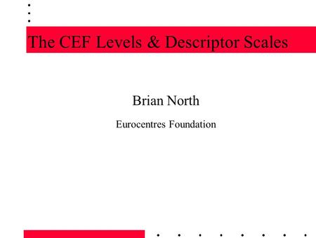 The CEF Levels & Descriptor Scales