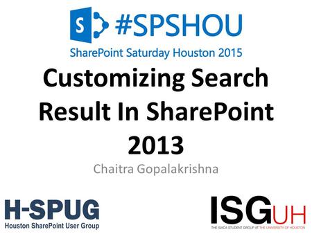 1 Customizing Search Result In SharePoint 2013 Chaitra Gopalakrishna.