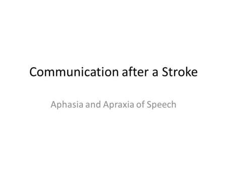 Communication after a Stroke